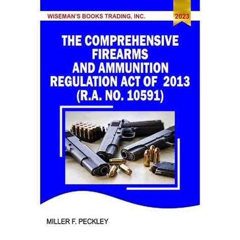 Comprehensive Firearms and Ammunition Regulation Act.